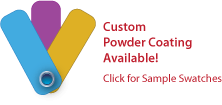 Powder Coating Available!